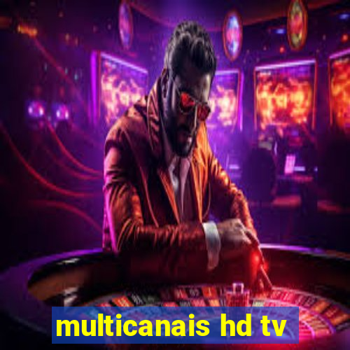 multicanais hd tv